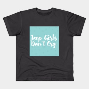 jeep girls don't cry Kids T-Shirt